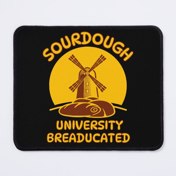 Item preview, Sourdough University Breaducated designed and sold by MG-MagicGallery.
