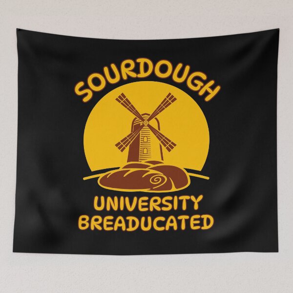 Item preview, Sourdough University Breaducated designed and sold by MG-MagicGallery.