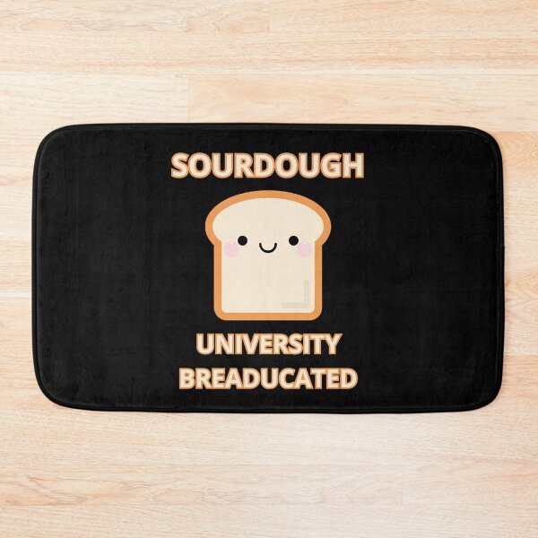 Item preview, Sourdough University Breaducated designed and sold by MG-MagicGallery.