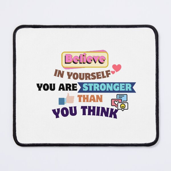 Item preview, Quotes About Life: Believe in yourself; you are stronger than you think designed and sold by MilkyBerryShop.