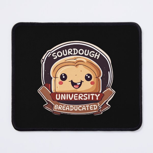 Item preview, Sourdough University Breaducated designed and sold by MG-MagicGallery.