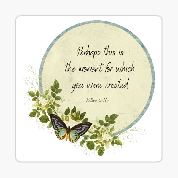 Item preview, Perhaps this is  the moment for which you were created  , Esther 4:14 designed and sold by SacredSoulCraft.