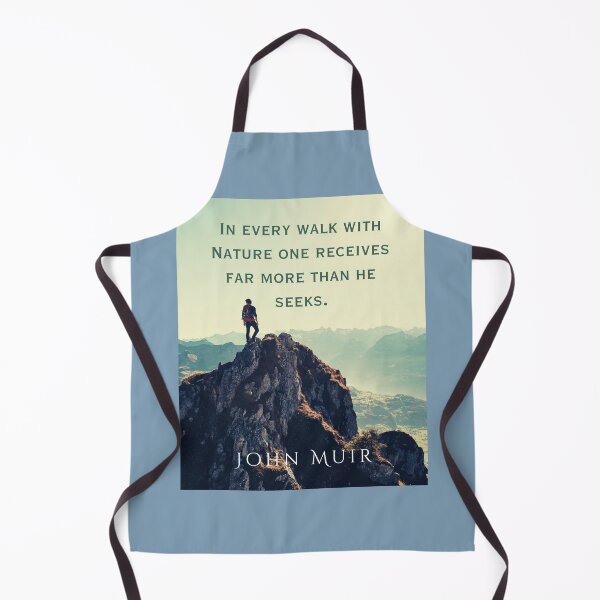 Item preview, John Muir quote: In every walk with nature one receives far more than he seeks. designed and sold by artbleed.