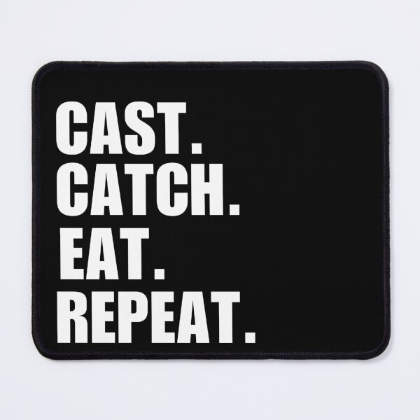 Item preview, Cast, catch, eat, repeat. Funny fisherman or fishing saying or quote designed and sold by NBSStore.