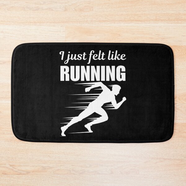 Item preview, I just felt like running, funny running hobby or lifestyle enthusiast or athlete joke, quote or saying designed and sold by NBSStore.