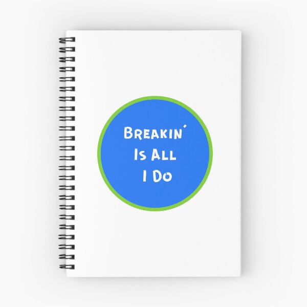 Item preview, Breaking is All I Do designed and sold by binmaster3000.