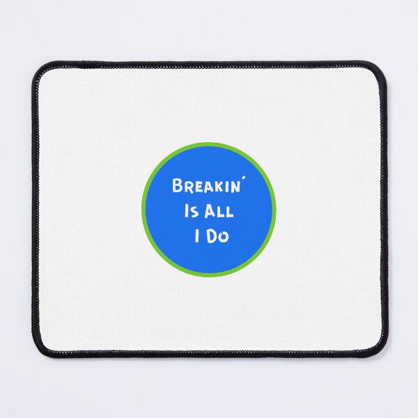 Item preview, Breaking is All I Do designed and sold by binmaster3000.