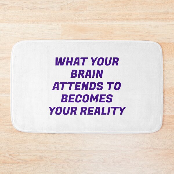Item preview, What your brain attends to becomes your reality designed and sold by Inspirationmotivation.