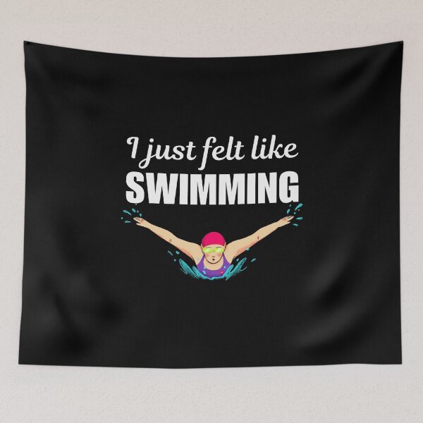Item preview, I just felt like swimming, best funny swimming quote or saying for women or girl swimmer club designed and sold by NBSStore.
