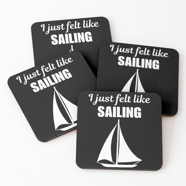 Item preview, I just felt like sailing, funny sailing crew or team quote or saying for fans designed and sold by NBSStore.
