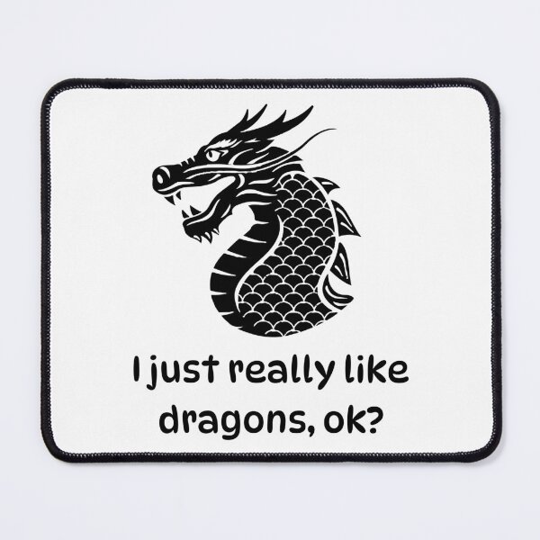Item preview, I just really like dragons, ok? design designed and sold by CarefulCreation.