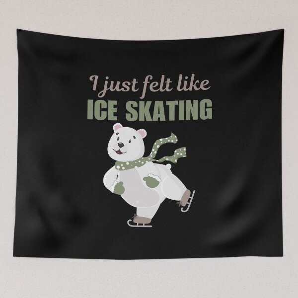 Item preview, I just felt like ice skating, funny ice skating hobby sayings or quote designed and sold by NBSStore.