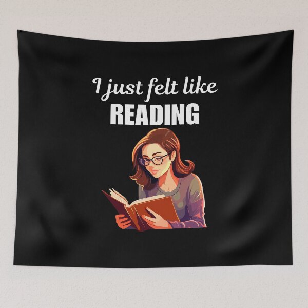 Item preview, I just felt like reading, funny reading fan or enthusiast. For people who love to read books, booktrovert designed and sold by NBSStore.
