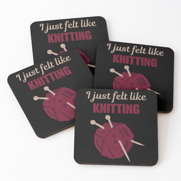 Item preview, I just felt like knitting, funny knitting hobby quote or saying for women or lady designed and sold by NBSStore.