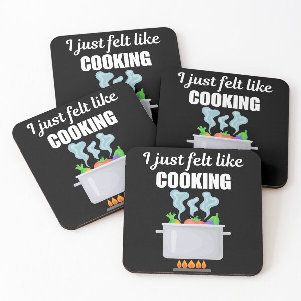 Item preview, I just felt like cooking, funny cooker saying designed and sold by NBSStore.