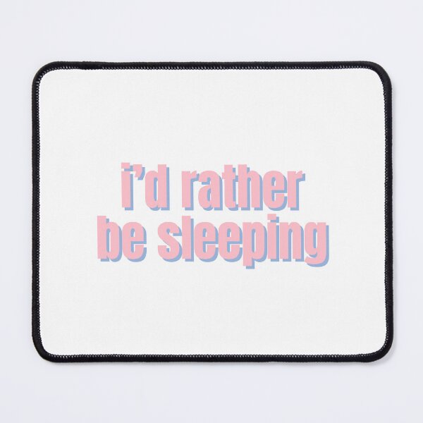 Item preview, i'd rather be sleeping designed and sold by CharmStudio.