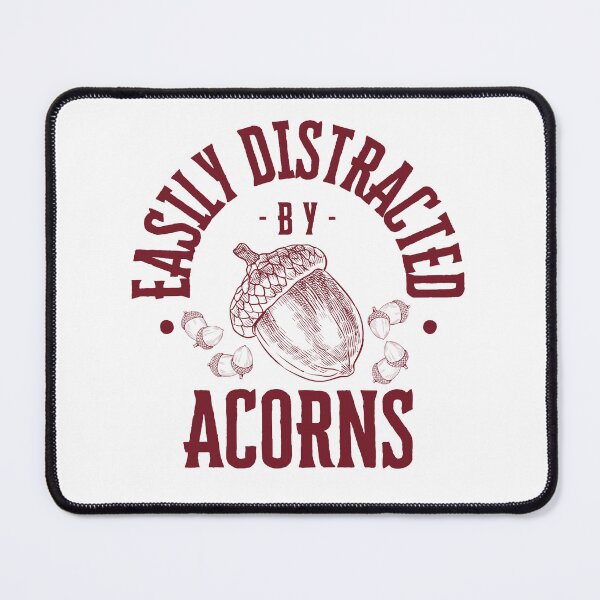 Item preview, Easily distracted by acorns designed and sold by Tiffany Glassco.
