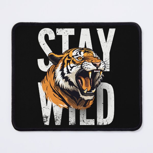 Item preview, Stay Wild v1 designed and sold by Tamhanstar.
