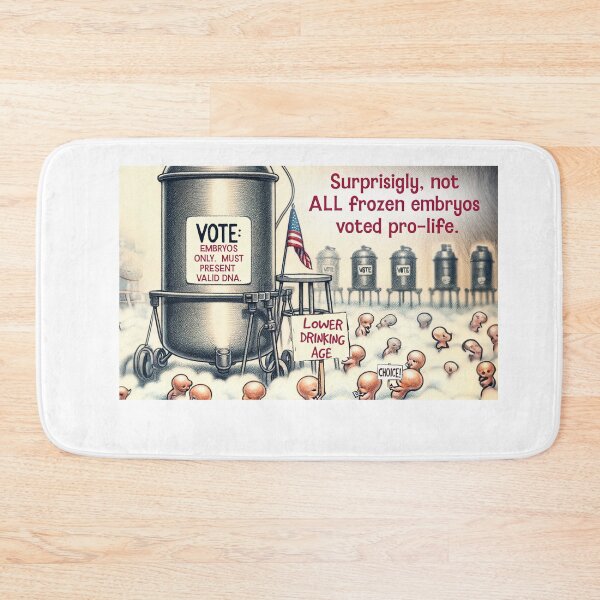 Item preview, Despite Alabama, all embryos do not vote as a block. designed and sold by FamouslyStupid.