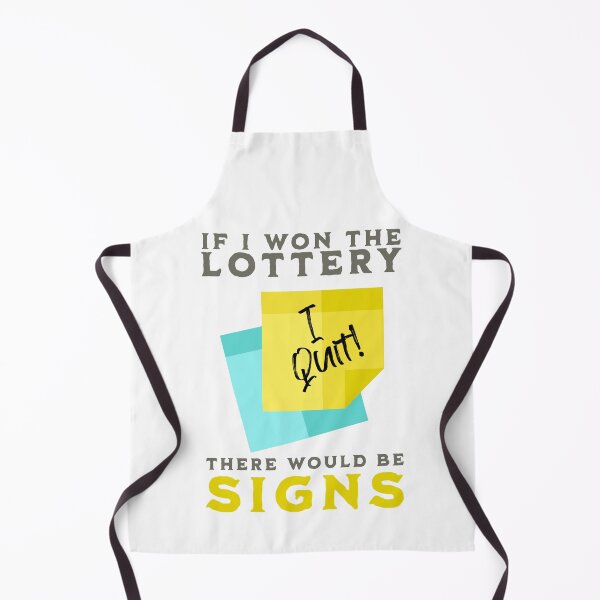 Item preview, If I Won The Lottery, There Would Be Signs - I Quit designed and sold by PenultDesign.