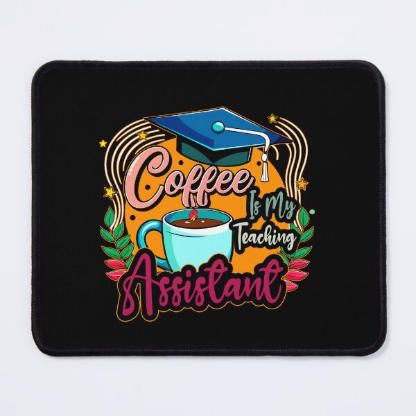 Item preview, Coffee is my Teaching Assistant designed and sold by Isabella ✔️ ✔️.