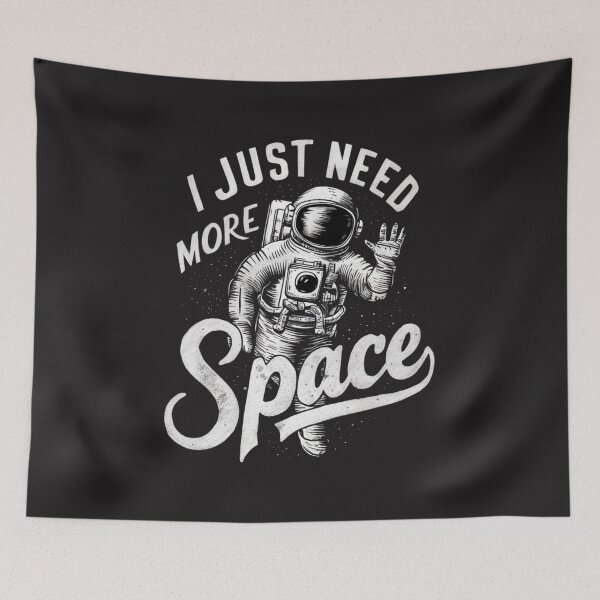 Item preview, I JUST NEED MORE SPACE designed and sold by 123ks.