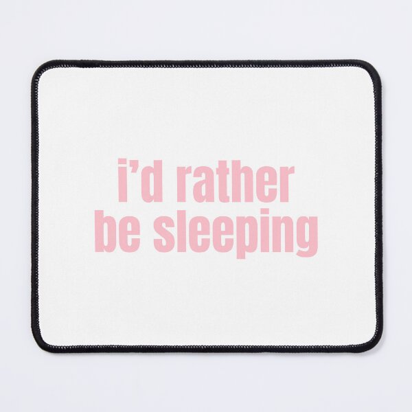 Item preview, i'd rather be sleeping designed and sold by CharmStudio.