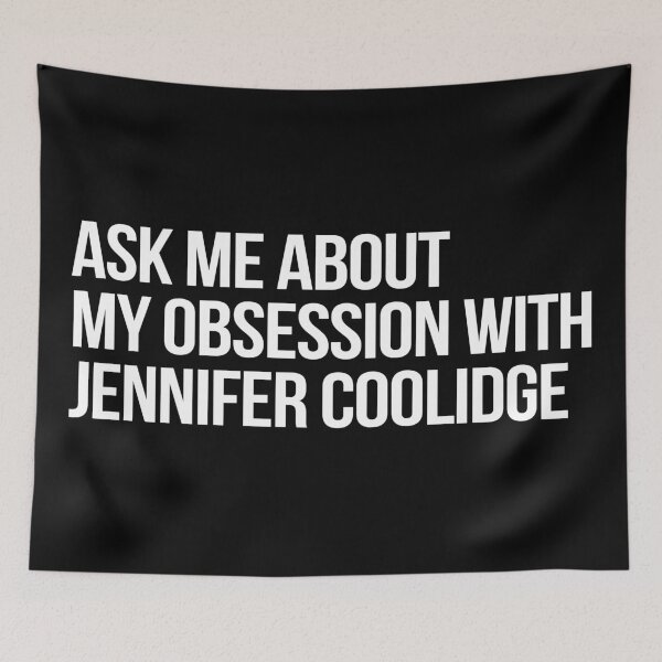 Item preview, Ask me About my Obsession with Jennifer Coolidge designed and sold by 2000sbabyangel.