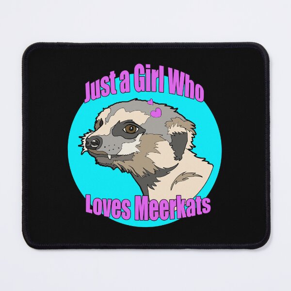 Item preview, Just a Girl who Loves Meerkats | Gift for Meerkat Lover designed and sold by Marian Murdoch.