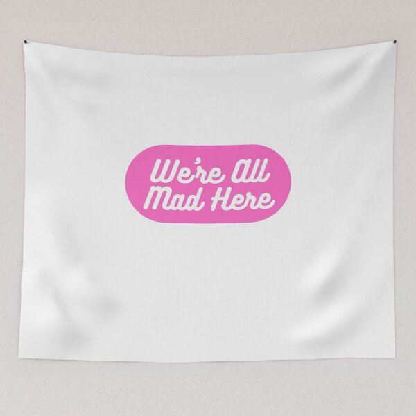 Item preview, We're All Mad Here designed and sold by CharmStudio.