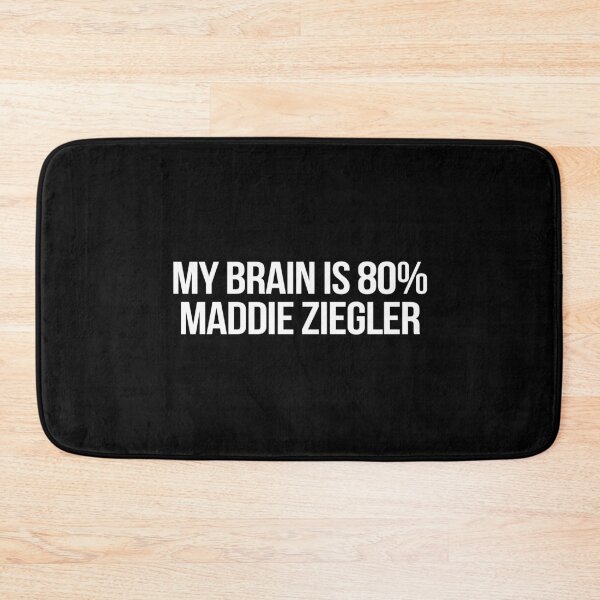 Item preview, My Brain is 80% Maddie Ziegler designed and sold by deluluhaze.