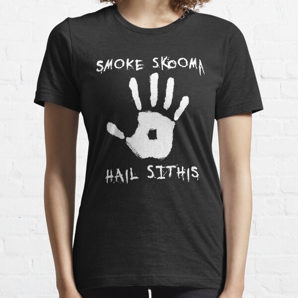 SMOKE SKOOMA HAIL SITHIS Essential T-Shirt