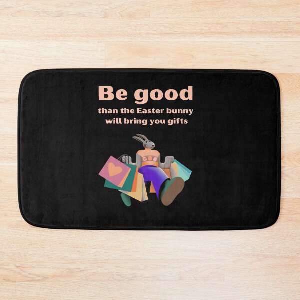 Item preview, Be good than the Easter bunny will bring you gifts designed and sold by DMHG.