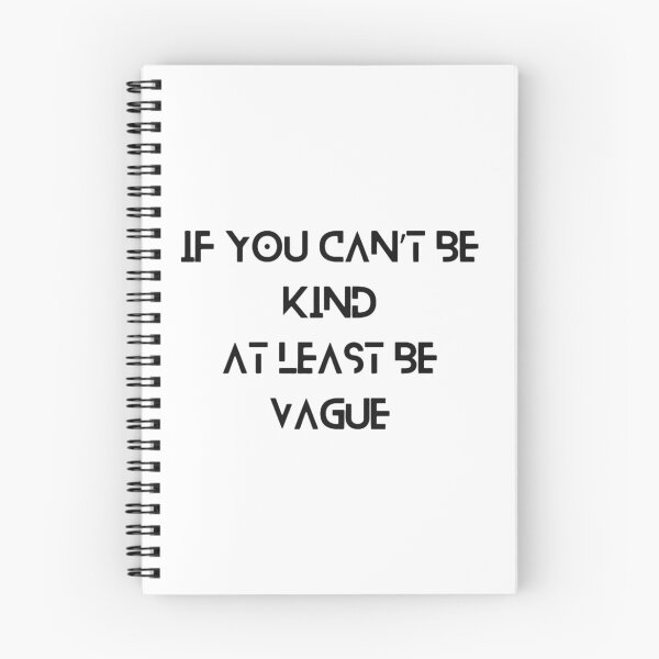 Item preview, If You Can’t Be Kind  At Least Be Vague Funny Sayings designed and sold by Vignola7.