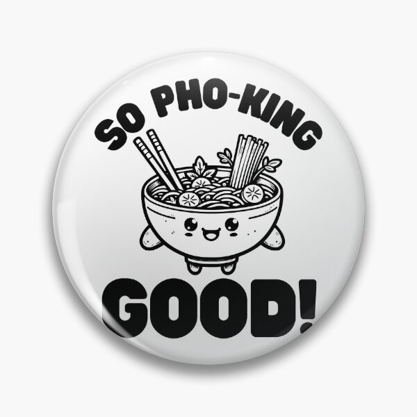 Artikelvorschau, So Pho-King gut! entworfen und verkauft von PeelZinc.