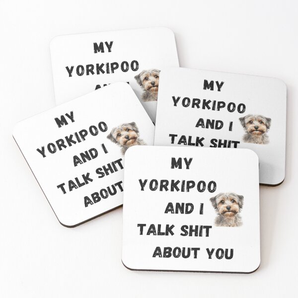 Item preview, My Yorkipoo and I Talk $hit designed and sold by Fredster1966.