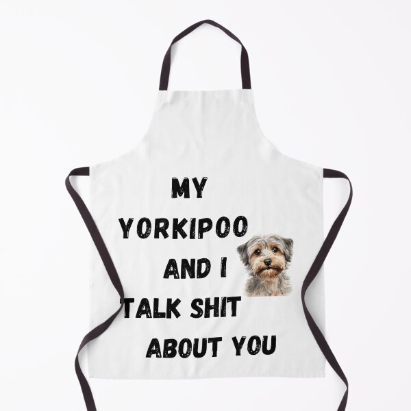 Item preview, My Yorkipoo and I Talk $hit designed and sold by Fredster1966.