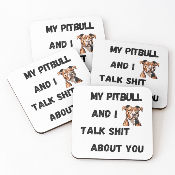Item preview, My Pitbull and I Talk $hit designed and sold by Fredster1966.