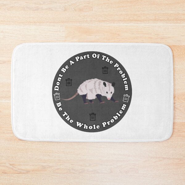 Item preview, Dont Be A Part Of The Problem Be The Whole Problem Funny Possum designed and sold by artzaka.