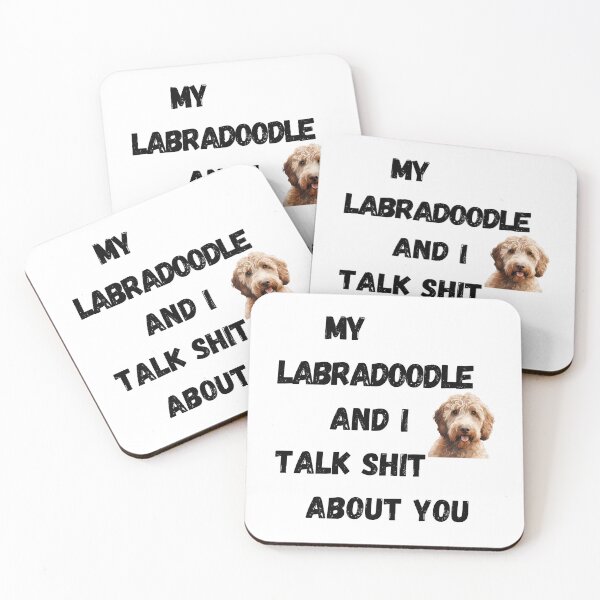 Item preview, My Labradoodle and I Talk $hit designed and sold by Fredster1966.