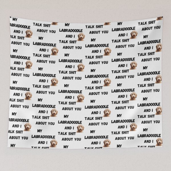 Item preview, My Labradoodle and I Talk $hit designed and sold by Fredster1966.