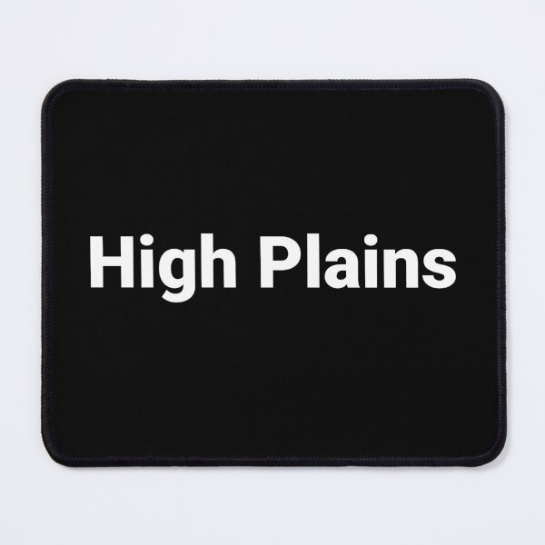 Item preview, High Plains designed and sold by Text-based T-Shirts and Gifts.