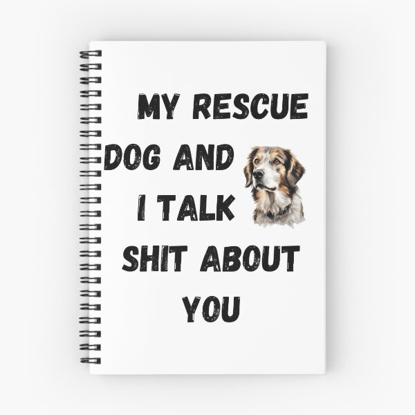 Item preview, My Rescue Dog and I Talk $hit designed and sold by Fredster1966.