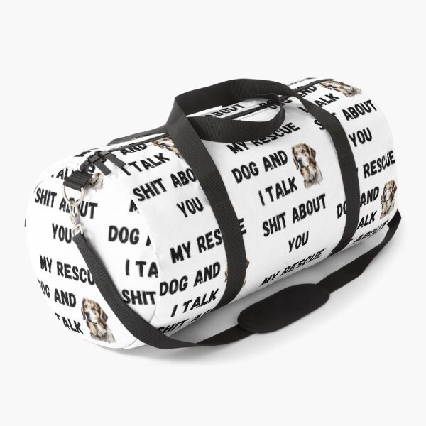 Item preview, My Rescue Dog and I Talk $hit designed and sold by Fredster1966.