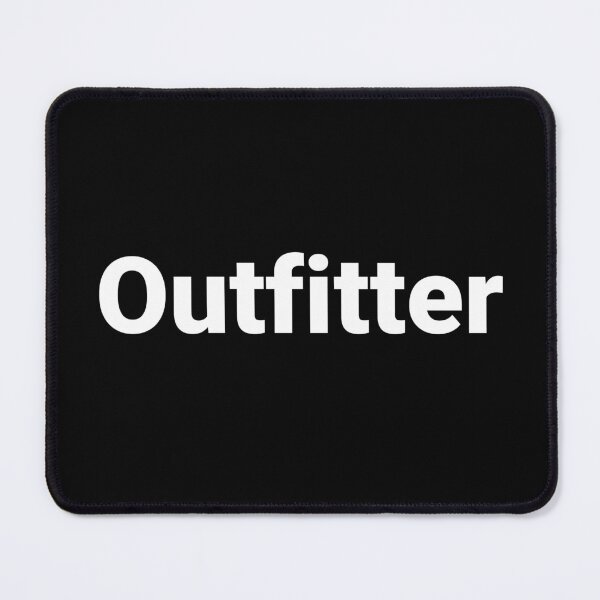 Item preview, Outfitter designed and sold by Text-based T-Shirts and Gifts.
