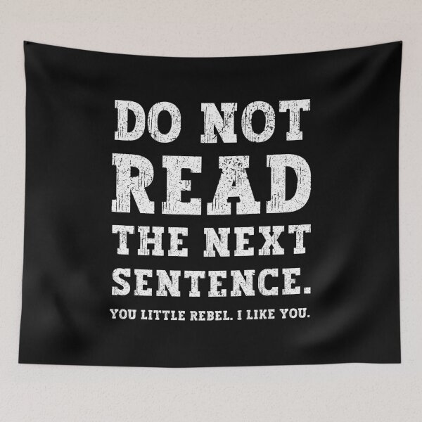 Item preview, Do Not Read The Next Sentence You Little Rebel I Like You designed and sold by franktact.