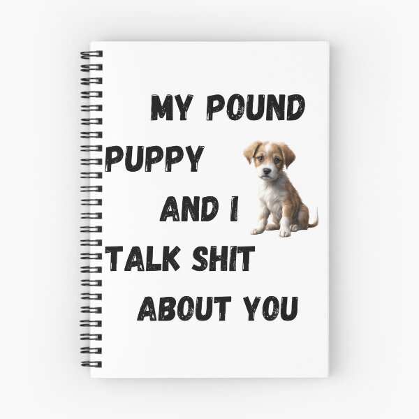 Item preview, My Pound Puppy and I Talk $hit designed and sold by Fredster1966.