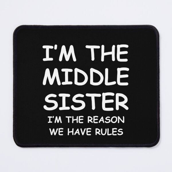 Item preview, I'm The Middle Sister designed and sold by RedPumpFlash.