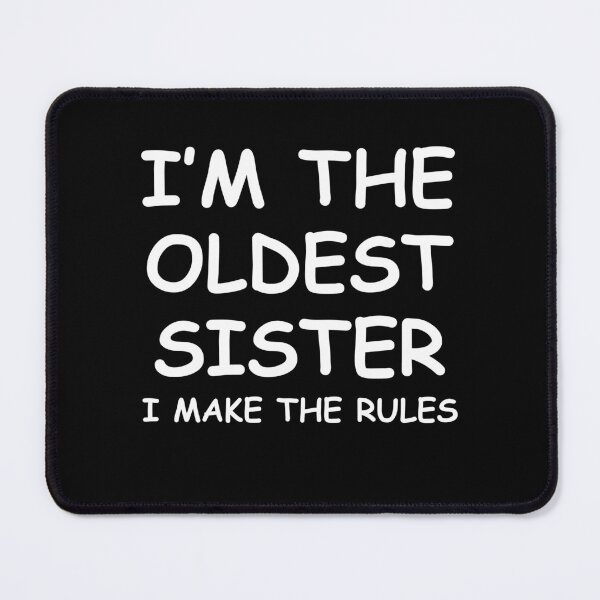 Item preview, I'm The Oldest Sister designed and sold by RedPumpFlash.