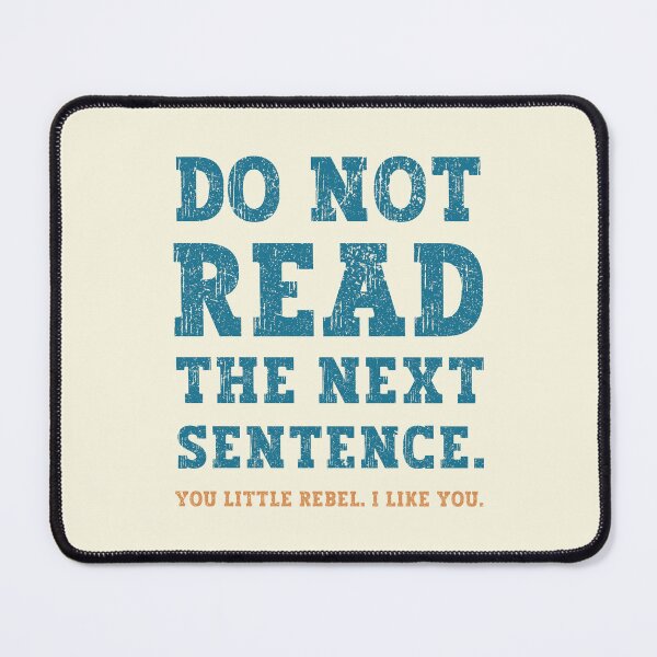 Item preview, Do Not Read The Next Sentence You Little Rebel I Like You designed and sold by franktact.